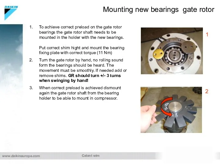Calant wim Mounting new bearings gate rotor To achieve correct