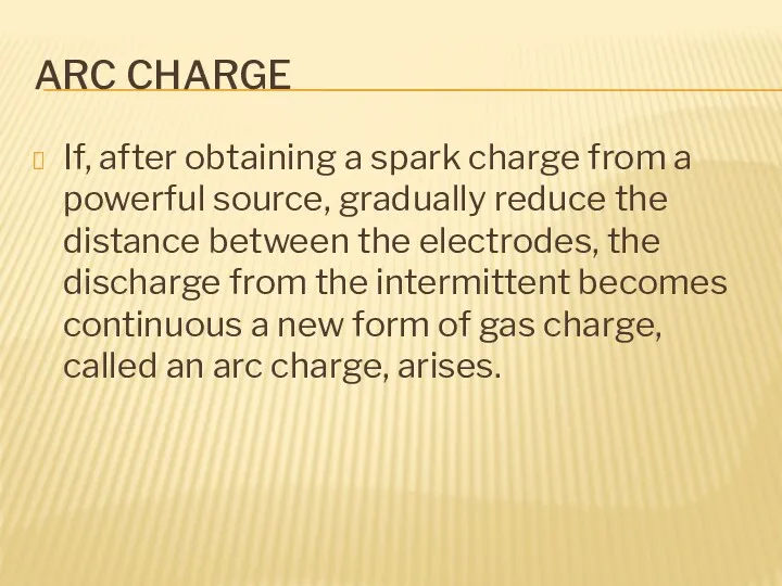 ARC CHARGE If, after obtaining a spark charge from a