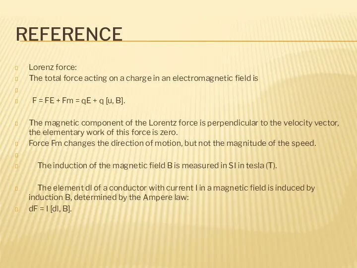 REFERENCE Lorenz force: The total force acting on a charge