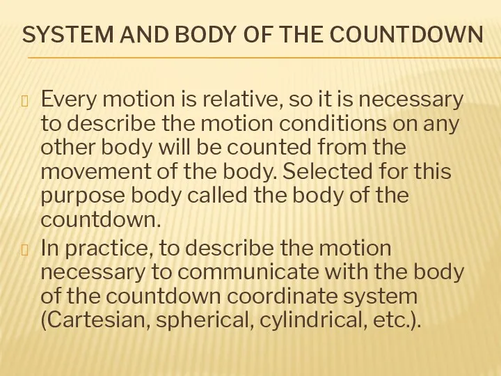 SYSTEM AND BODY OF THE COUNTDOWN Every motion is relative, so it is