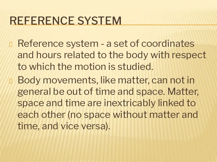 REFERENCE SYSTEM Reference system - a set of coordinates and hours related to