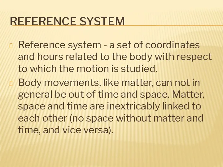 REFERENCE SYSTEM Reference system - a set of coordinates and