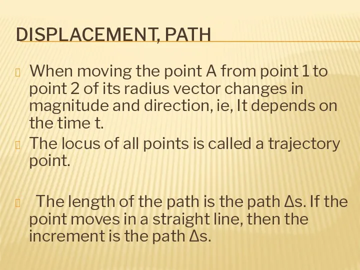 DISPLACEMENT, PATH When moving the point A from point 1 to point 2