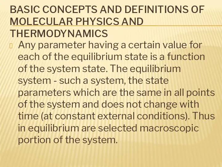 BASIC CONCEPTS AND DEFINITIONS OF MOLECULAR PHYSICS AND THERMODYNAMICS Any