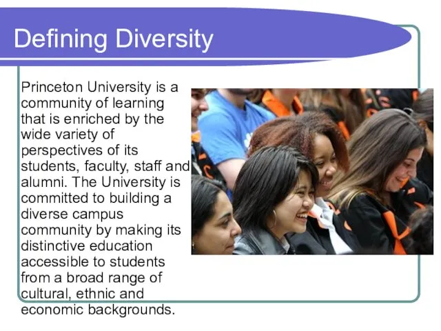 Defining Diversity Princeton University is a community of learning that