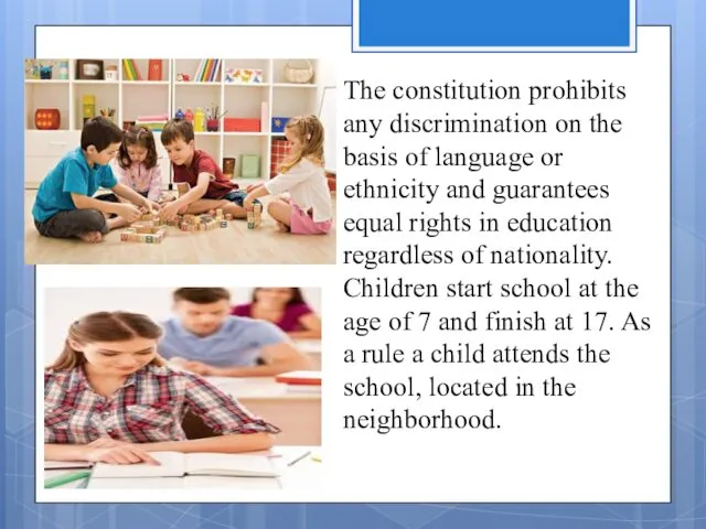 The constitution prohibits any discrimination on the basis of language or ethnicity and
