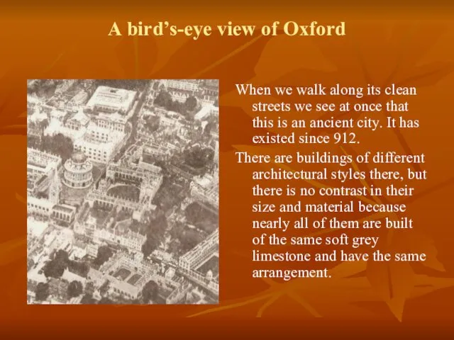 A bird’s-eye view of Oxford When we walk along its