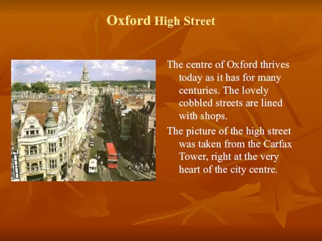 Oxford High Street The centre of Oxford thrives today as