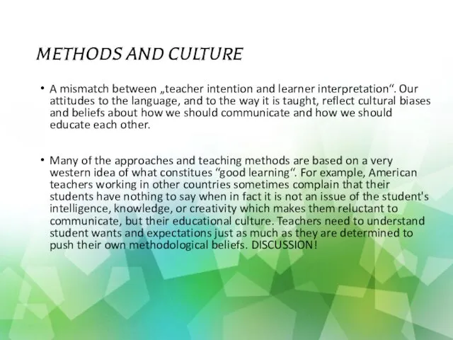 METHODS AND CULTURE A mismatch between „teacher intention and learner