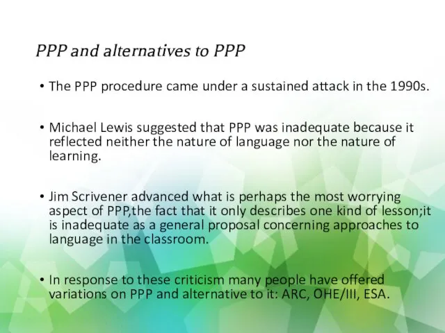 PPP and alternatives to PPP The PPP procedure came under