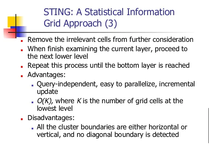 STING: A Statistical Information Grid Approach (3) Remove the irrelevant