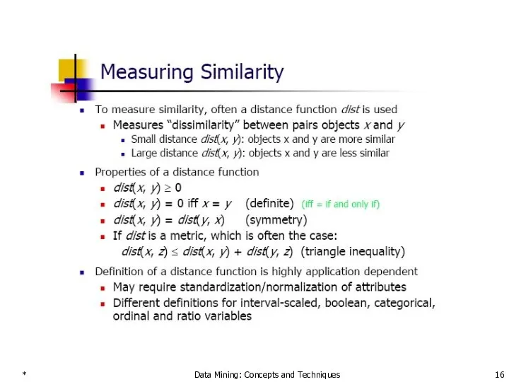 * Data Mining: Concepts and Techniques