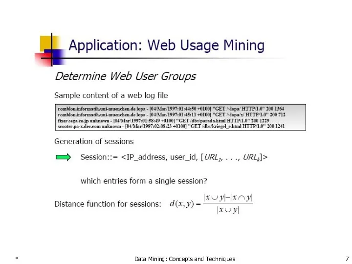 * Data Mining: Concepts and Techniques