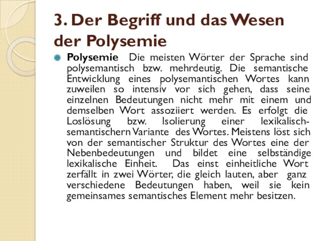 3. Der Begriff und das Wesen der Polysemie Polysemie Die