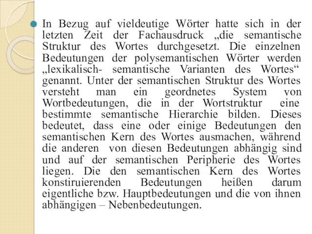 In Bezug auf vieldeutige Wörter hatte sich in der letzten