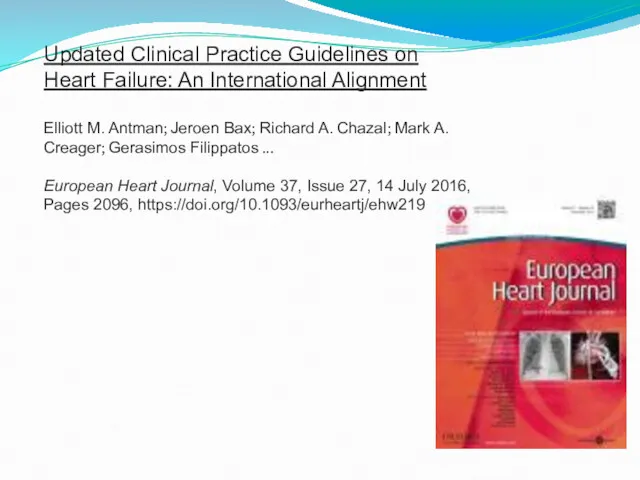 Updated Clinical Practice Guidelines on Heart Failure: An International Alignment Elliott M. Antman;