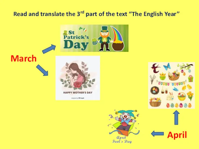 Read and translate the 3rd part of the text “The English Year” March April