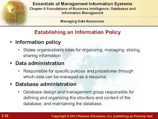 Establishing an Information Policy Managing Data Resources Information policy States