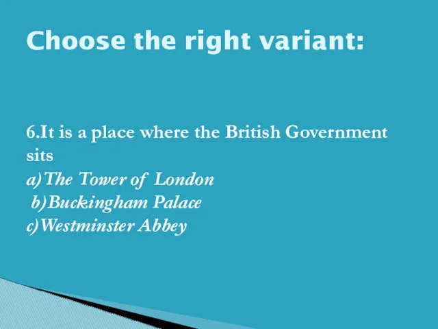 Choose the right variant: 6.It is a place where the