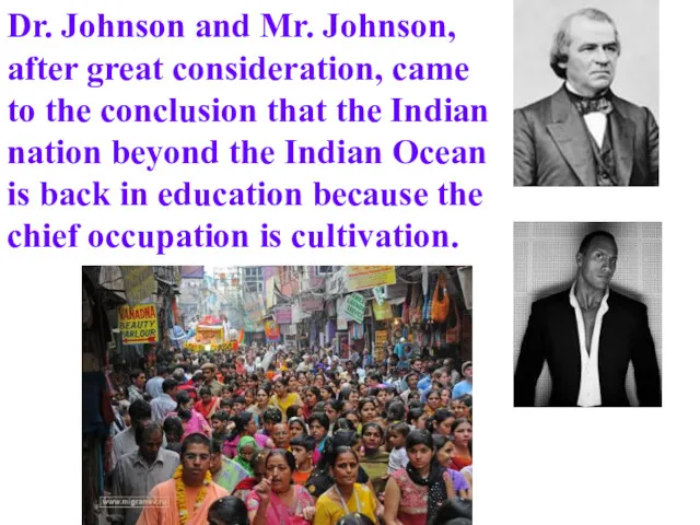 Dr. Johnson and Mr. Johnson, after great consideration, came to