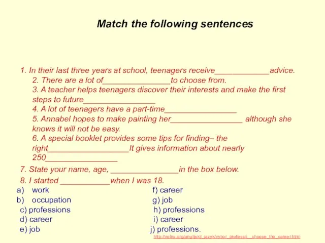 1. In their last three years at school, teenagers receive____________advice.