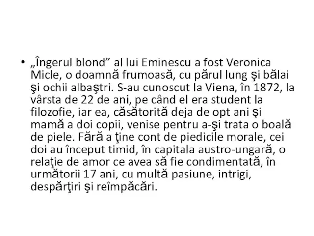 „Îngerul blond” al lui Eminescu a fost Veronica Micle, o