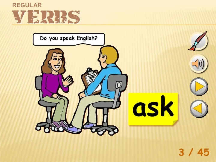 3 / 45 ask Do you speak English?