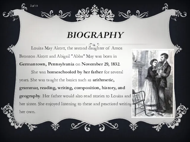 BIOGRAPHY Louisa May Alcott, the second daughter of Amos Bronson