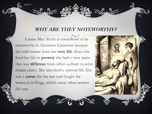 WHY ARE THEY NOTEWORTHY? Louisa May Alcott is considered to