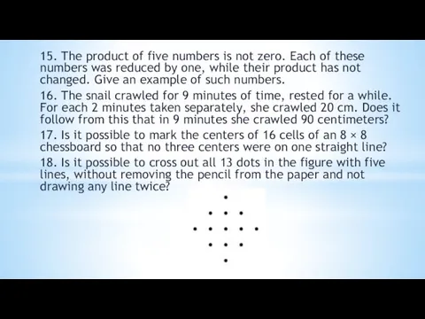15. The product of five numbers is not zero. Each