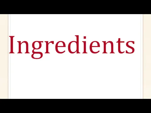 Ingredients