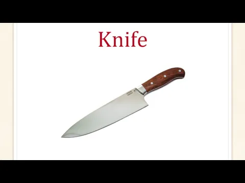 Knife