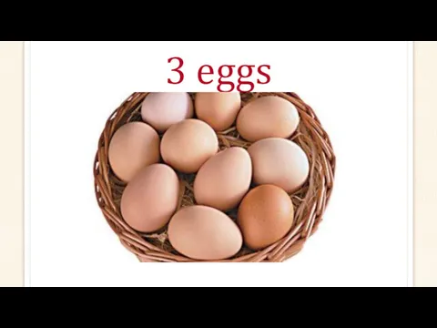 3 eggs