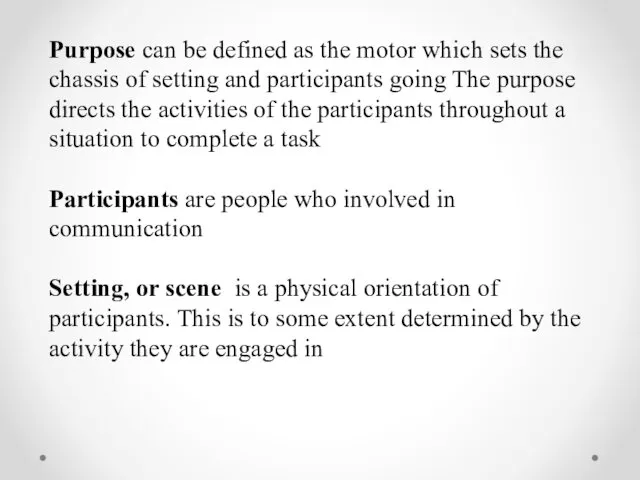 Purpose can be defined as the motor which sets the
