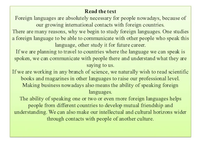 Read the text Foreign languages are absolutely necessary for people