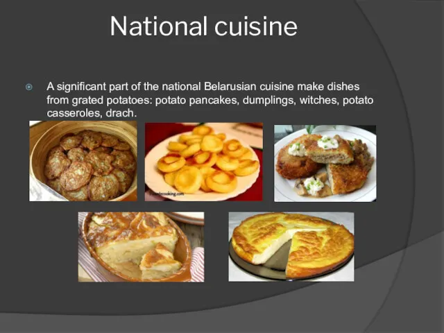 National cuisine A significant part of the national Belarusian cuisine