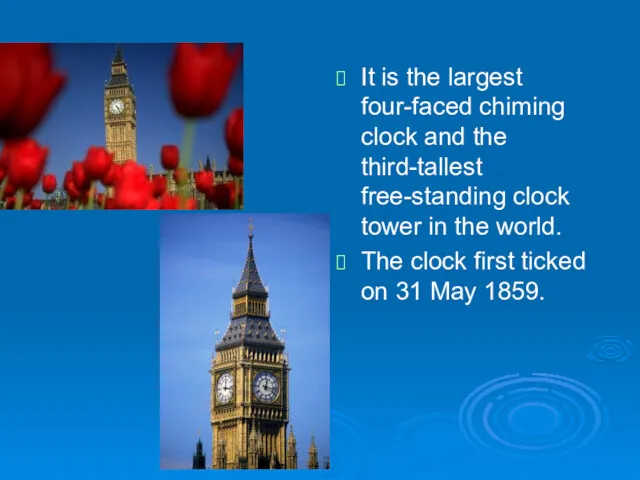 It is the largest four-faced chiming clock and the third-tallest