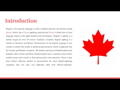 Introduction English is the majority language in every Canadian province