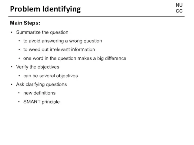 NU CC Problem Identifying Main Steps: Summarize the question to