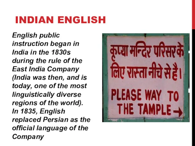 INDIAN ENGLISH English public instruction began in India in the