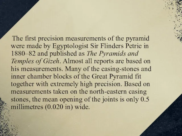 The first precision measurements of the pyramid were made by