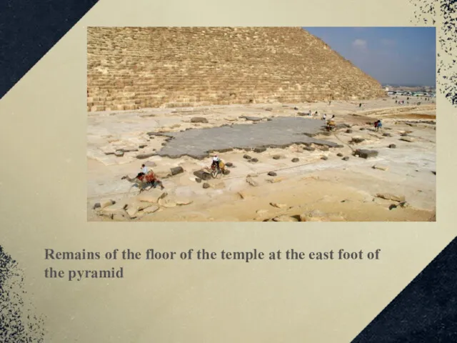 Remains of the floor of the temple at the east foot of the pyramid