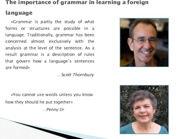 «Grammar is partly the study of what forms or structures