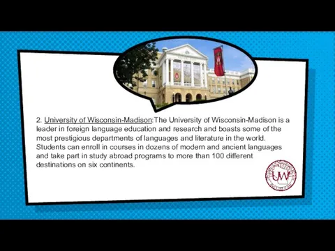 2. University of Wisconsin-Madison:The University of Wisconsin-Madison is a leader