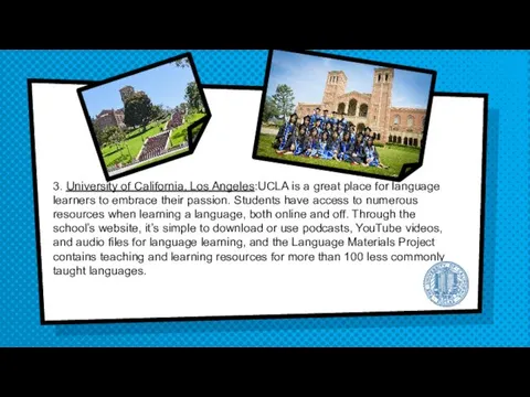 3. University of California, Los Angeles:UCLA is a great place