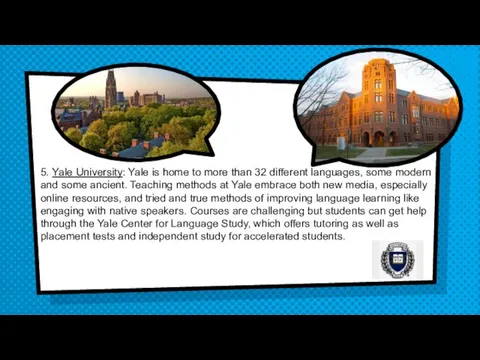 5. Yale University: Yale is home to more than 32