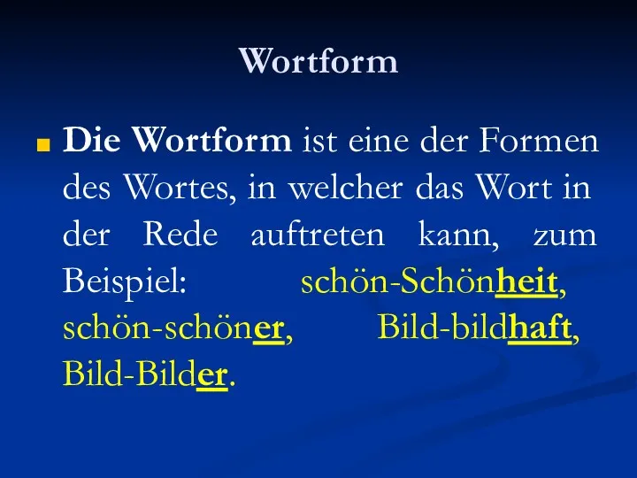 Wortform Die Wortform ist eine der Formen des Wortes, in