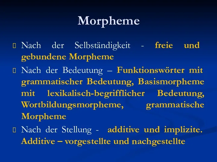 Morpheme Nach der Selbständigkeit - freie und gebundene Morpheme Nach