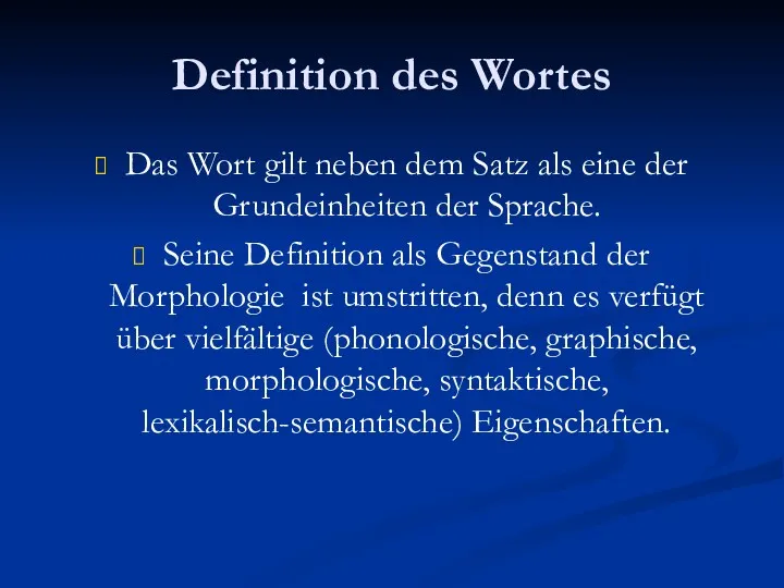 Definition des Wortes Das Wort gilt neben dem Satz als