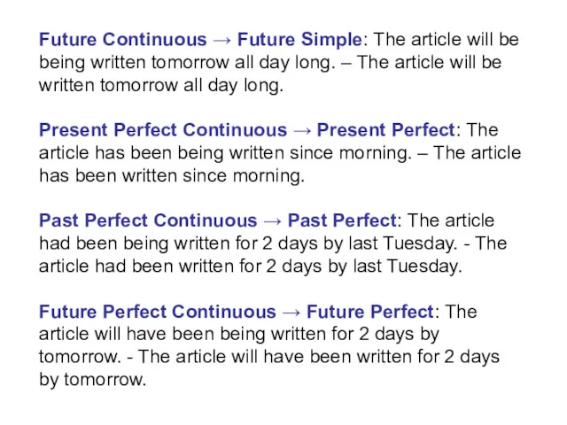 Future Continuous → Future Simple: The article will be being